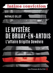 Le Mystère de Bruay-en-Artois. L'Affaire Brigitte Dewèvre