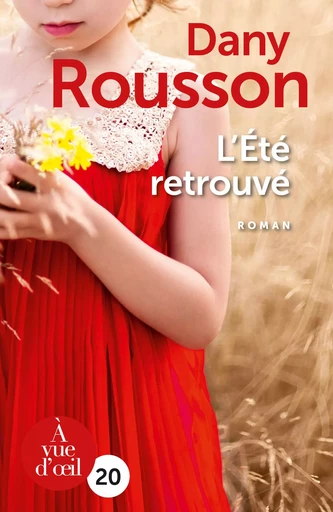 L'ETE RETROUVE - Dany Rousson - A VUE D OEIL