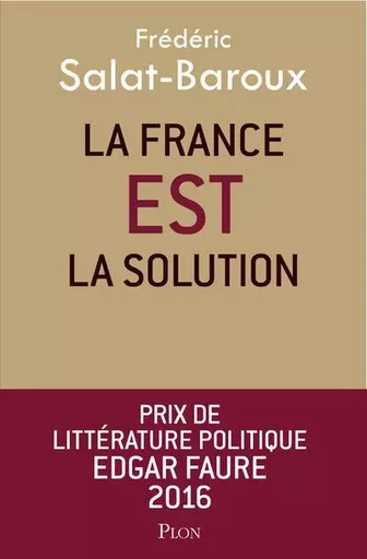 La France EST la solution - Frédéric Salat-Baroux - Place des éditeurs