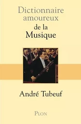 Dictionnaire amoureux de la musique