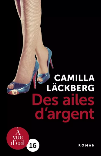 DES AILES D'ARGENT - Camilla Läckberg - A VUE D OEIL