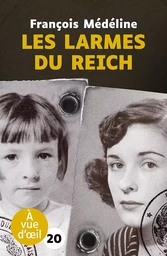 LES LARMES DU REICH