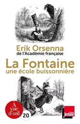 LA FONTAINE, UNE ECOLE BUISSONNIERE