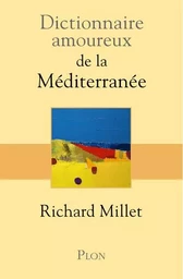 Dictionnaire Amoureux de la Méditerranée