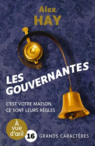 LES GOUVERNANTES - Alex Hay - A VUE D OEIL