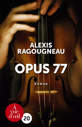 OPUS 77 - Alexis Ragougneau - A VUE D OEIL