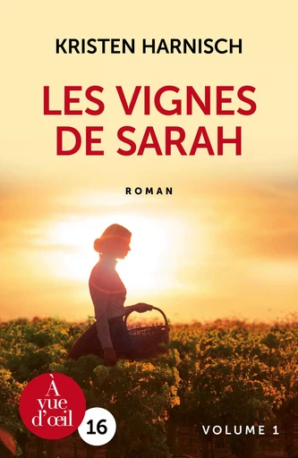 LES VIGNES DE SARAH - 2 VOLUMES - Kristen Harnisch - A VUE D OEIL