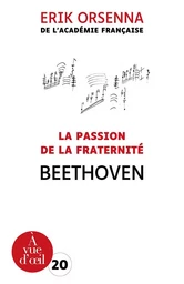 LA PASSION DE LA FRATERNITE BEETHOVEN