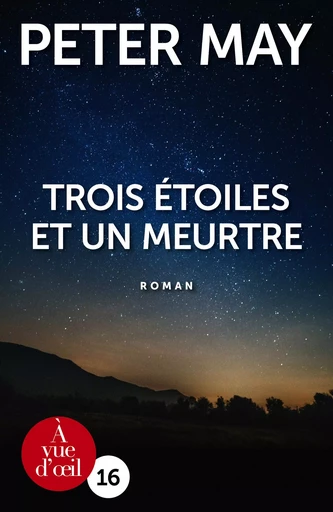 TROIS ETOILES ET UN MEURTRE - Peter May - A VUE D OEIL