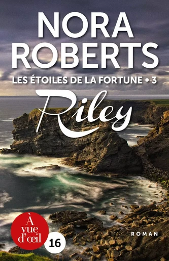 LES ETOILES DE LA FORTUNE 3 - RILEY - Nora Roberts - A VUE D OEIL