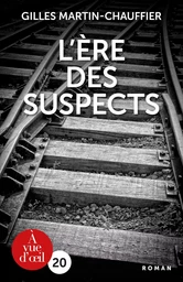 L'ERE DES SUSPECTS