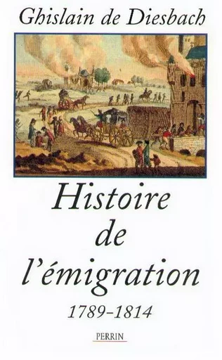 L'histoire de l'émigration - Ghislain de DIESBACH - Place des éditeurs