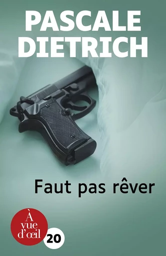 FAUT PAS REVER - Pascale Dietrich - A VUE D OEIL