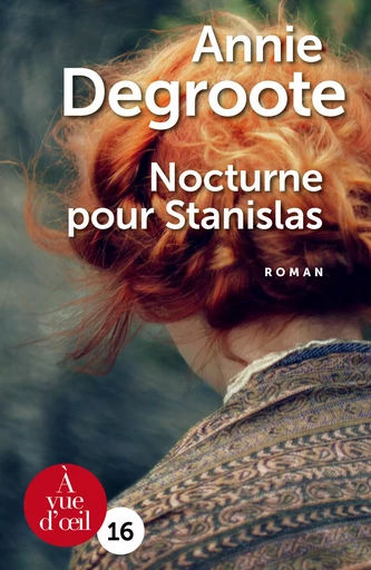 NOCTURNE POUR STANISLAS - Annie Degroote - A VUE D OEIL