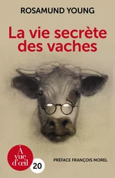 LA VIE SECRETE DES VACHES