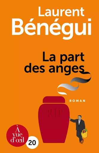 LA PART DES ANGES - Laurent Bénégui - A VUE D OEIL