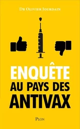 Enquête au pays des antivax