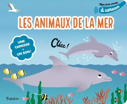 Mes animaux de la mer à caresser