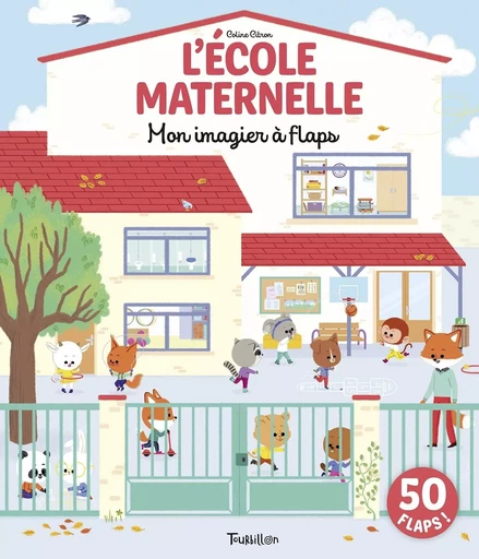 À l'école maternelle - Mon imagier à flaps -  - TOURBILLON