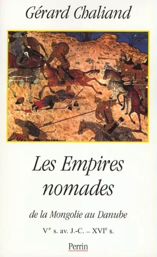 Les empires nomades - Gérard Chaliand - Place des éditeurs