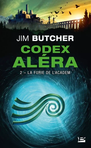 Codex Aléra, T2 : La Furie de l'Academ - Jim Butcher - BRAGELONNE