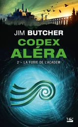 Codex Aléra, T2 : La Furie de l'Academ