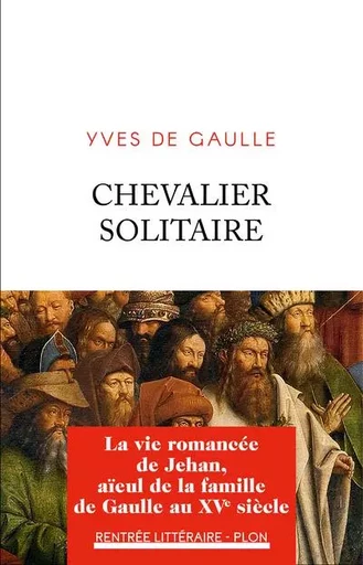 Chevalier solitaire - Yves de Gaulle - Place des éditeurs