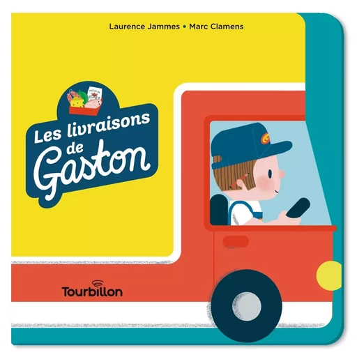 Les livraisons de Gaston - Laurence Jammes - TOURBILLON