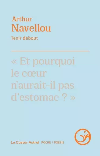 Tenir debout - Arthur Navellou - Le castor astral