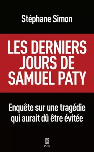 Les derniers jours de Samuel Paty - Stéphane SIMON - Place des éditeurs