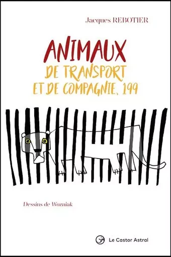 Animaux de transport et de compagnie, 199 - Jacques Rebotier - Le castor astral