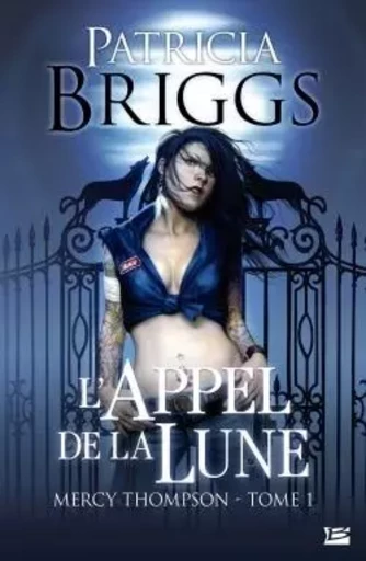 Mercy Thompson, T1 : L'Appel de la Lune - Patricia Briggs - MILADY