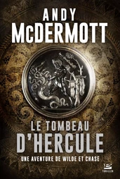 Une aventure de Wilde et Chase, T2 : Le Tombeau d'Hercule