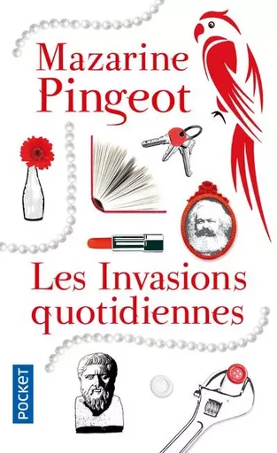 Les Invasions quotidiennes - Mazarine Pingeot - Univers Poche