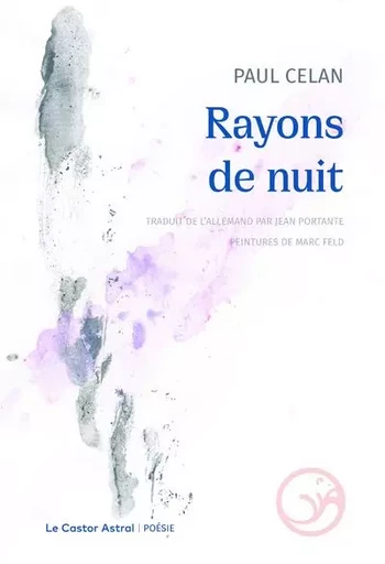 Rayons de nuit - Paul Celan - Le castor astral