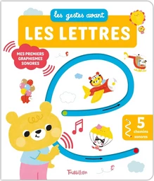 Les gestes avant... les lettres - Mes premiers graphismes sonores