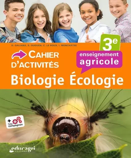 Biologie-Écologie 3e : Cahier d'activités - Dominique Galiana - EDUCAGRI