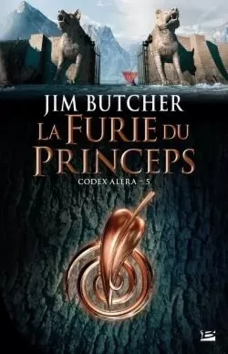 Codex Aléra, T5 : La Furie du Princeps - Jim Butcher - BRAGELONNE