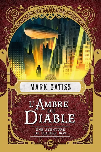 Une aventure de Lucifer Box, T2 : L'Ambre du diable - Mark Gatiss - BRAGELONNE