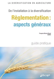 La diversification en agriculture - Règlementation : aspects généraux