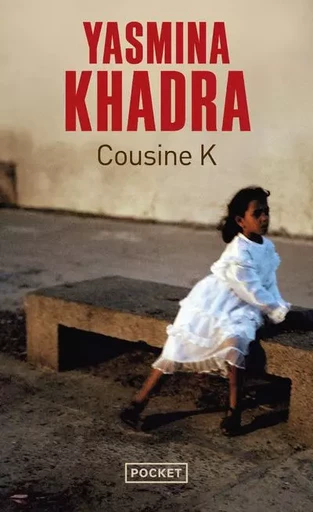 Cousine K - Yasmina Khadra - Univers Poche