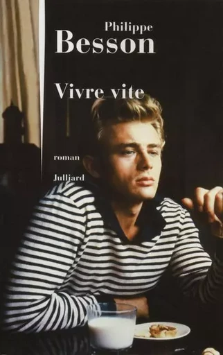 Vivre vite - PHILIPPE BESSON - Groupe Robert Laffont