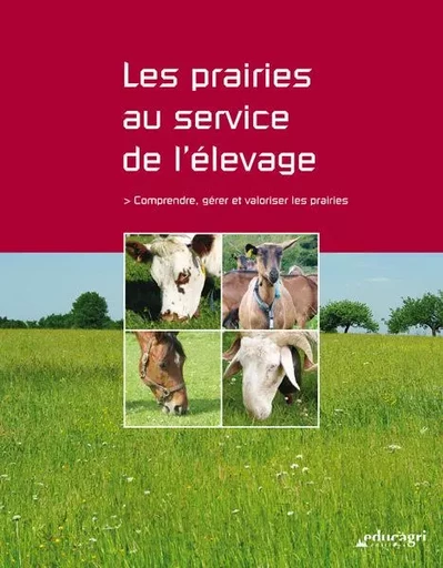 Les prairies au service de l'élevage -  Collectif - EDUCAGRI