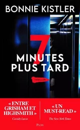 7 minutes plus tard