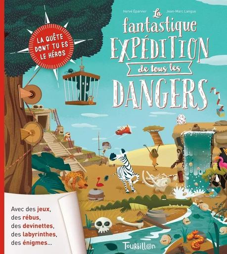 La fantastique expédition de tous les dangers - Hervé Éparvier - TOURBILLON