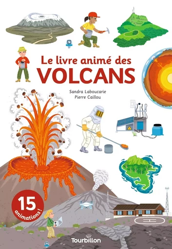 Le livre animé des volcans - Sandra Laboucarie - TOURBILLON