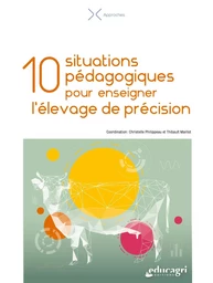 10 situations pédagogiques pour enseigner l’élevage de précision