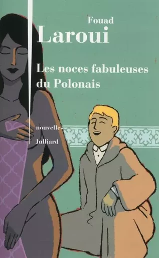 Les noces fabuleuses du polonais - Fouad Laroui - Groupe Robert Laffont