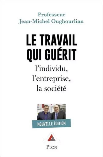 Le travail qui guérit - Jean-Michel OUGHOURLIAN, Jean-Marc Richard - Place des éditeurs