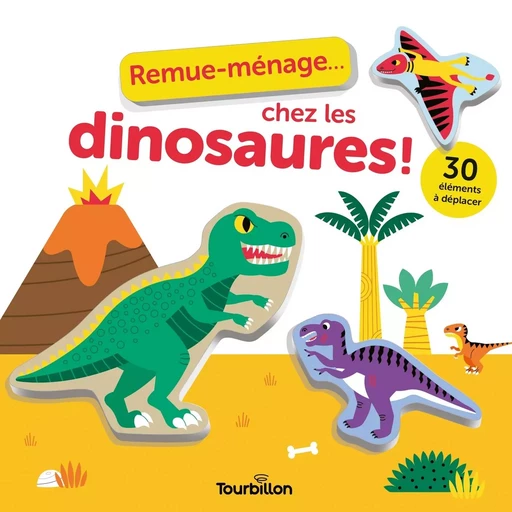 Remue-ménage... chez les dinosaures ! -  - TOURBILLON